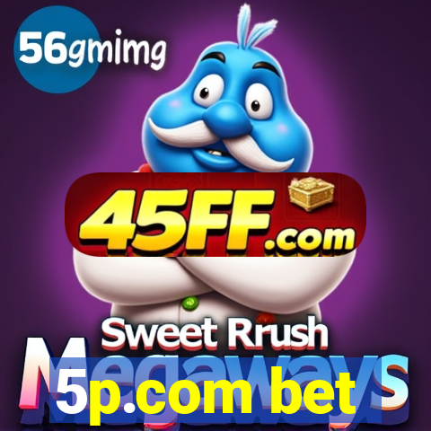 5p.com bet